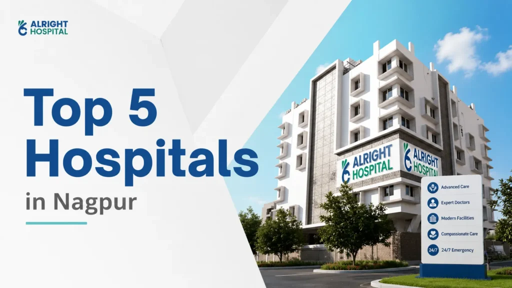 top 5 hospital in nagpur, alright hospital